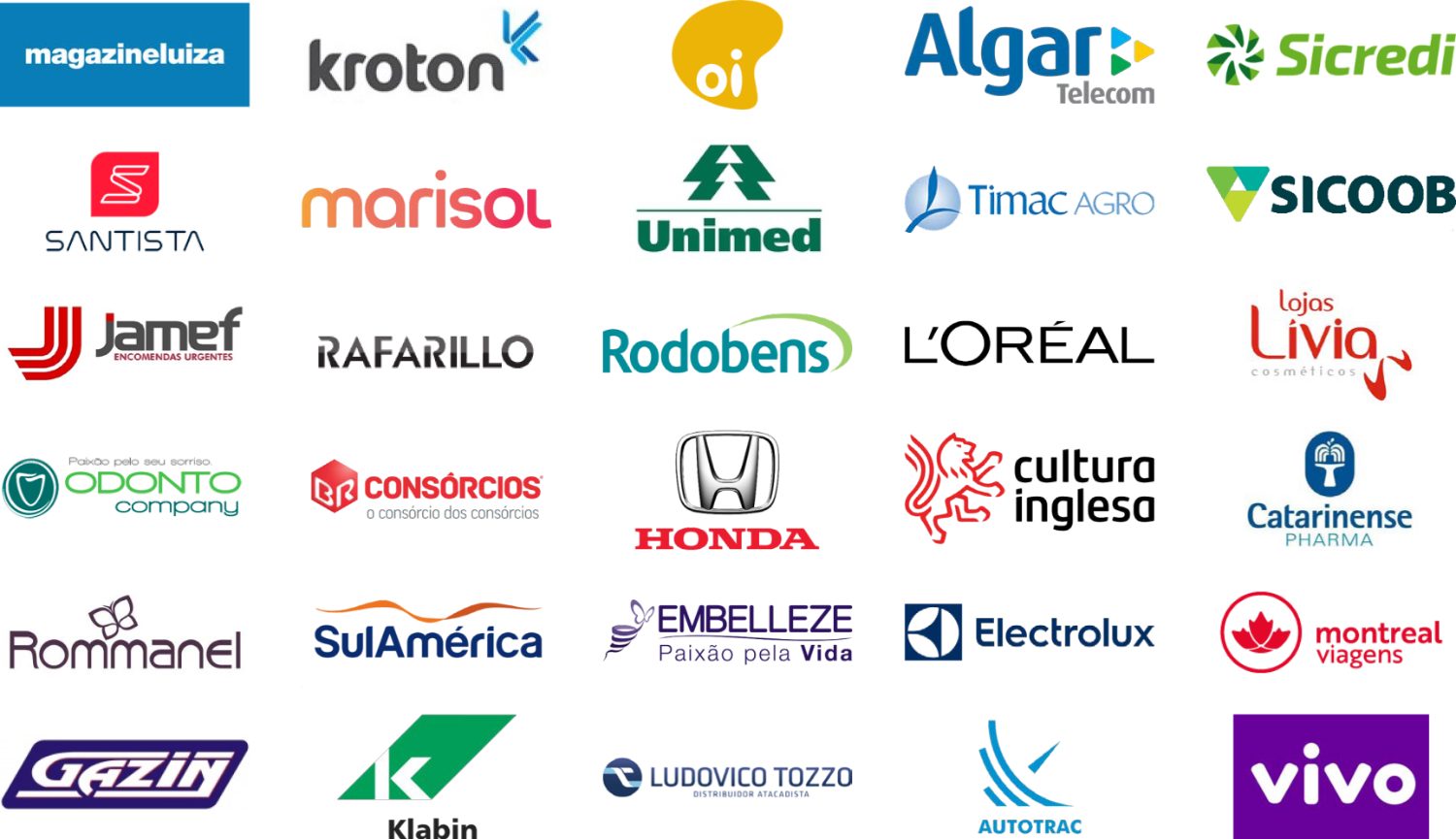 Clientes VendaMais: Magazine Luiza, Honda, L'Oréal, Vivo, Sicredi, Sicoob, Unimed, Klabin, Electrolux, Kroton, SulAmérica, Timac Agro, Autotrac e outros