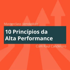 10 Princípios da Alta Performance