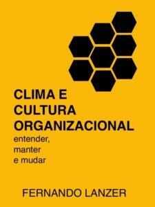 Fernando Lanzer: clima e cultura organizacional