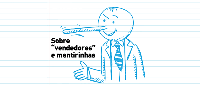 vendedores mentirinhas